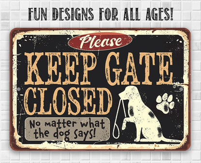 Keep Gate Closed Dog - Metal Sign