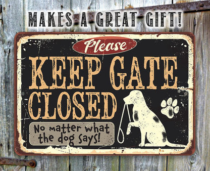 Keep Gate Closed Dog - Metal Sign