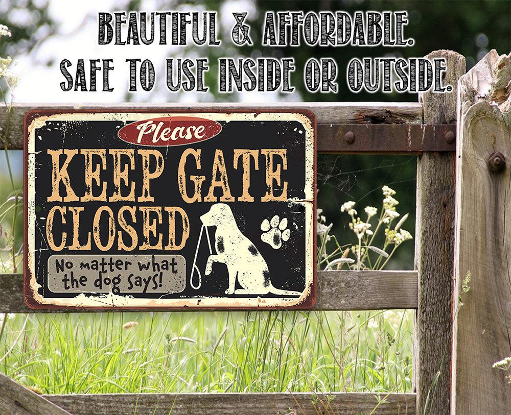 Keep Gate Closed Dog - Metal Sign