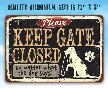 Keep Gate Closed Dog - Metal Sign